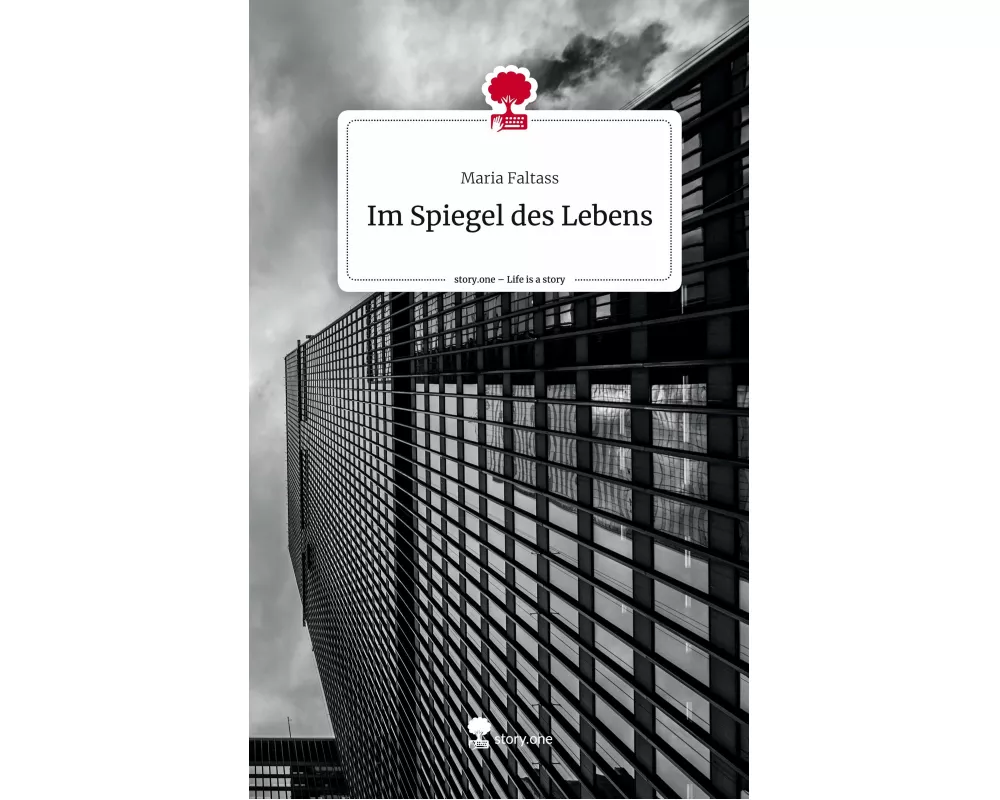 Im Spiegel des Lebens. Life is a Story - story.one