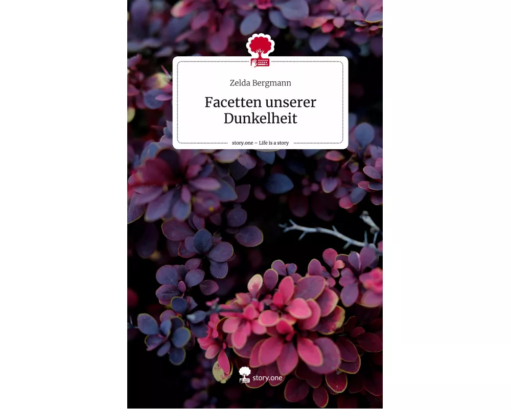 Facetten unserer Dunkelheit. Life is a Story - story.one