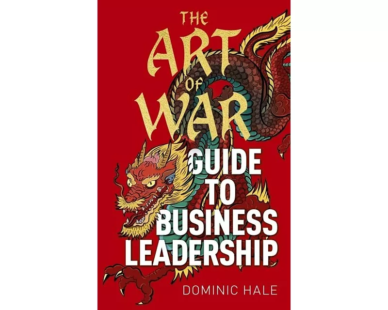 The Art of War Guide to Business Leadership