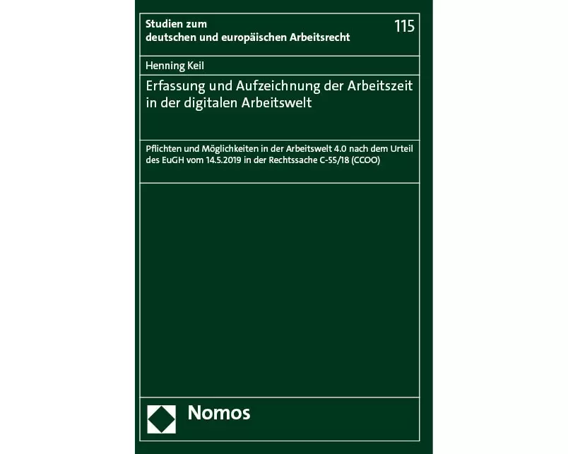 Erfassung und Aufzeichnung der Arbeitszeit in der digitalen Arbeitswelt