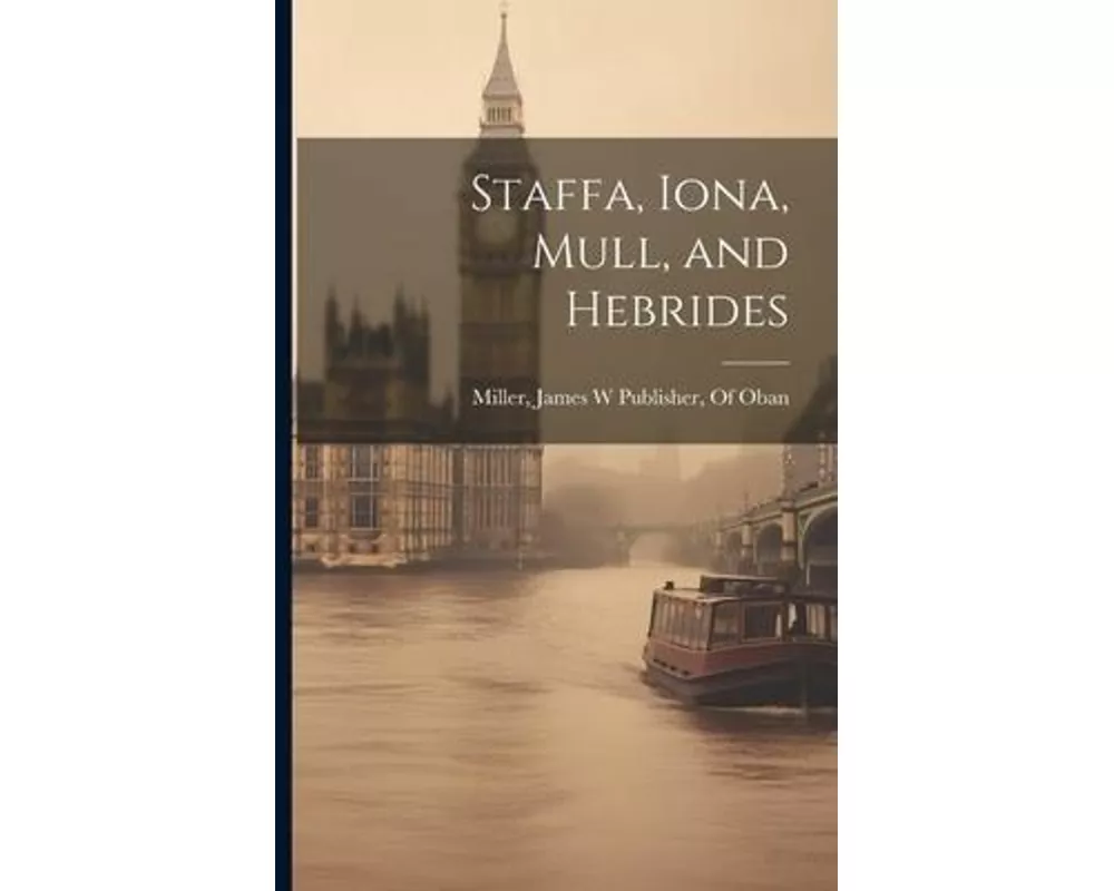 Staffa, Iona, Mull, and Hebrides