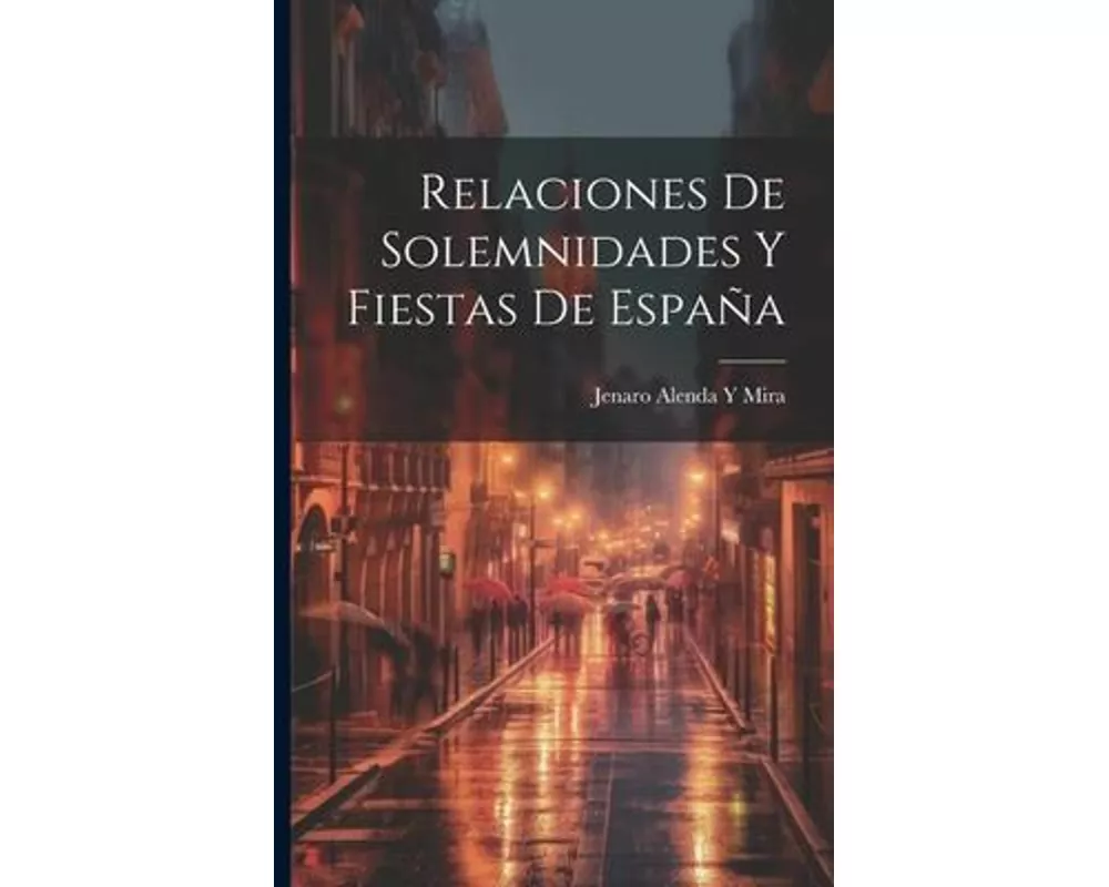 Relaciones De Solemnidades Y Fiestas De España