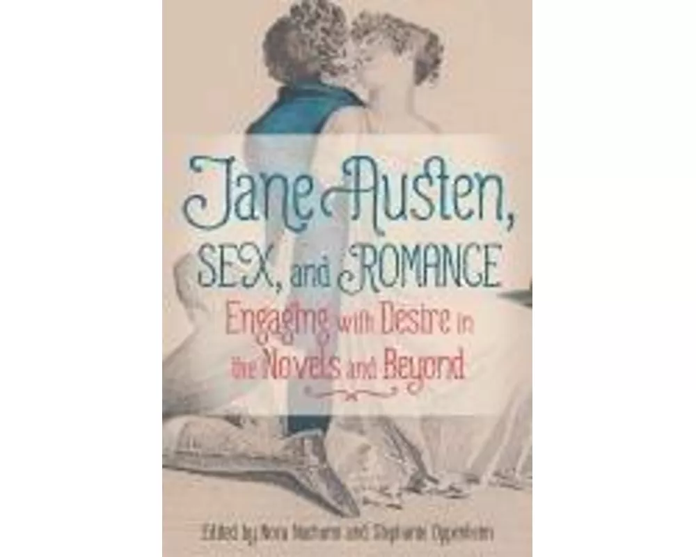 Jane Austen, Sex, and Romance