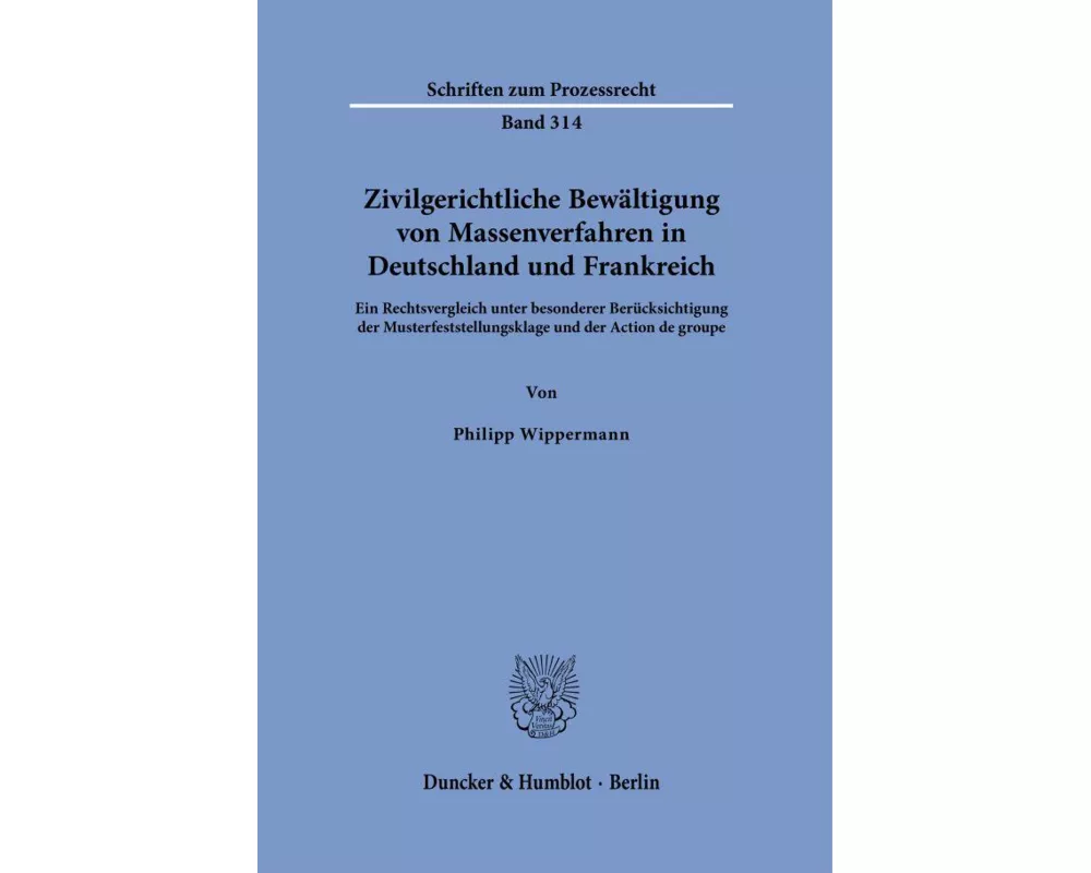 Zivilgerichtliche Bewältigung von Massenverfahren in Deutschland und Frankreich