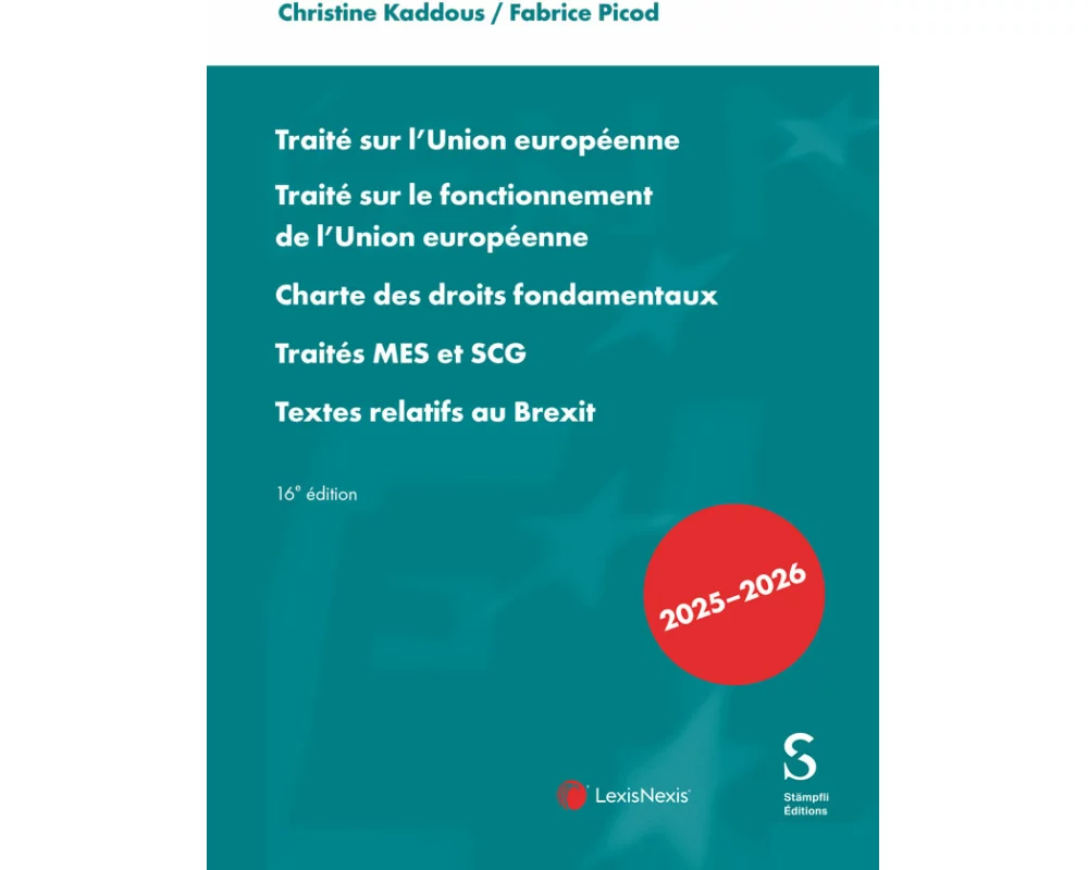 Traité sur l'Union européenne. Traité sur le fonctionnement de l'Union européenne, Charte des droits fondamentaux, Traités MES et SCG, Textes relatifs