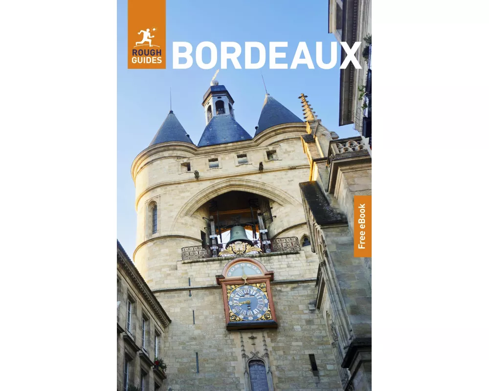Rough Guides Bordeaux: Travel Guide with eBook