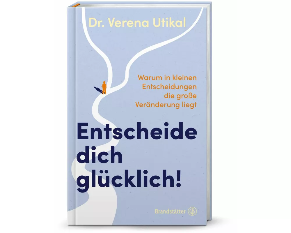 Entscheide dich glücklich!