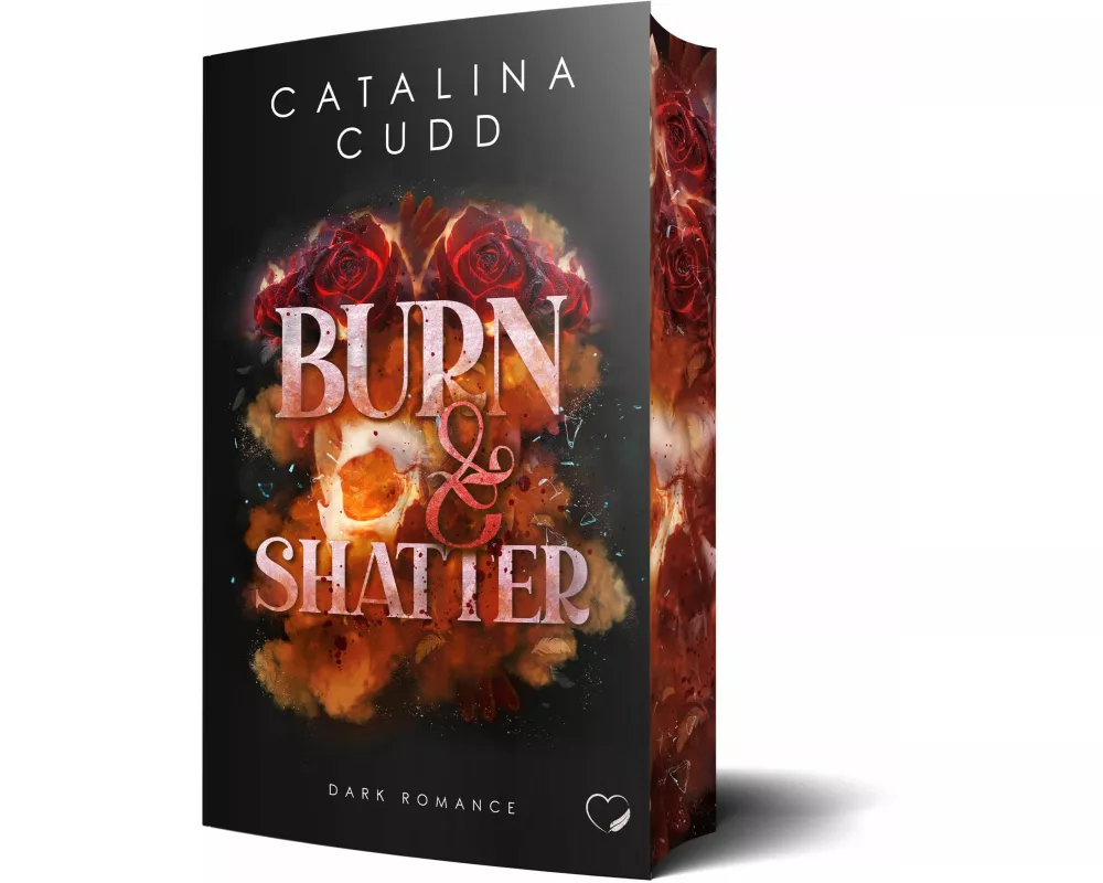 Burn & Shatter: Dark Romance