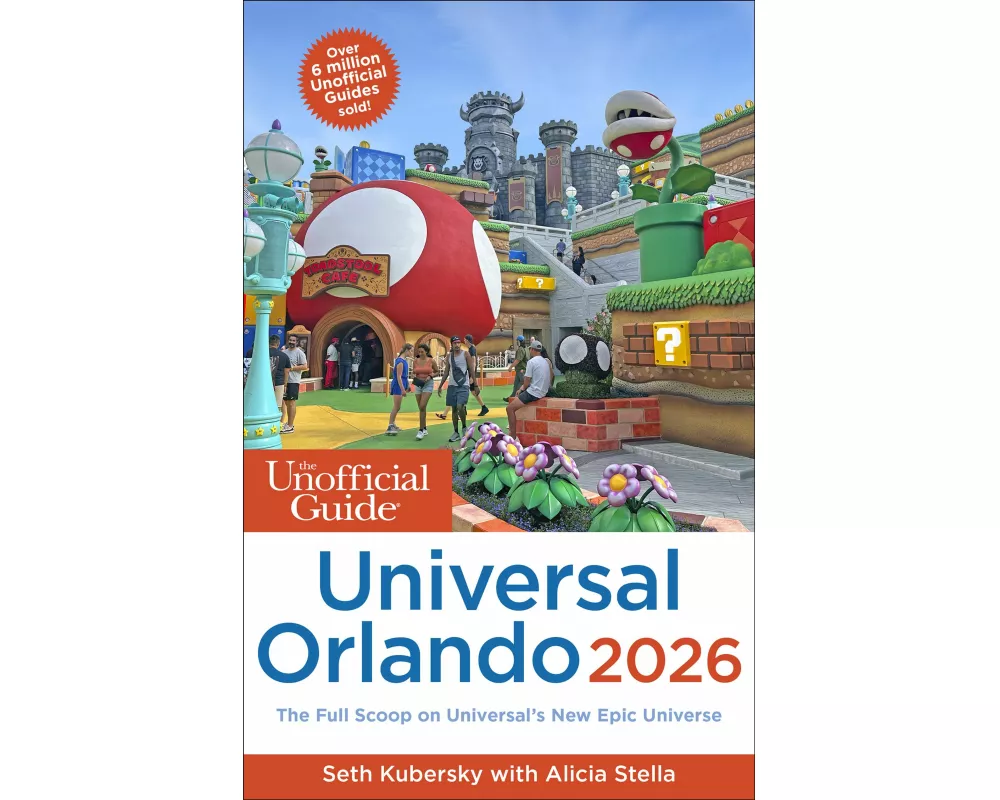 The Unofficial Guide to Universal Orlando 2026