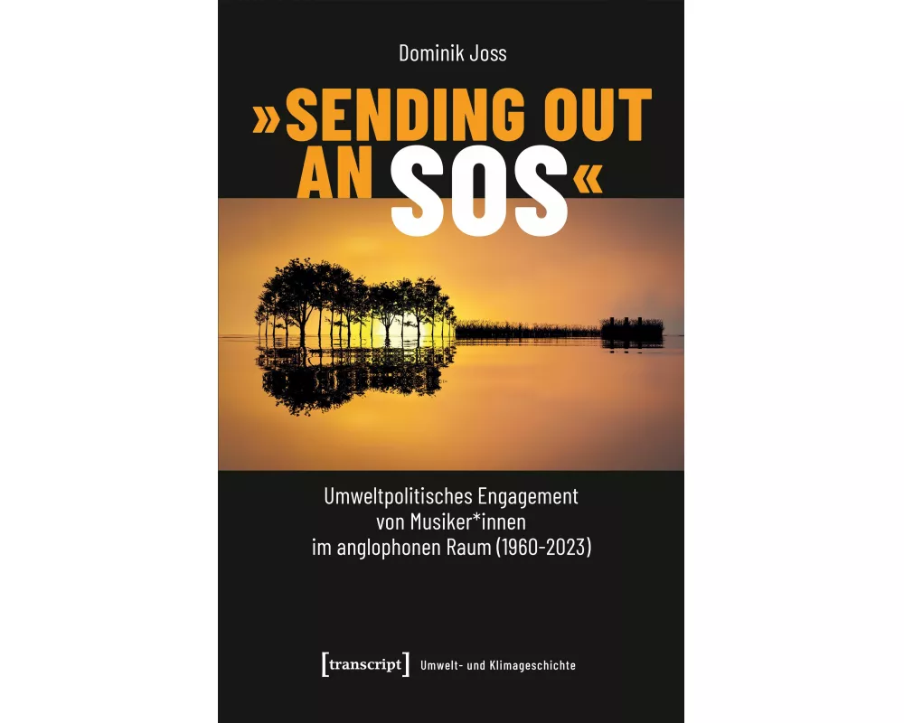 'Sending Out an SOS' - Umweltpolitisches Engagement von Musiker*innen im anglophonen Raum (1960-2023)