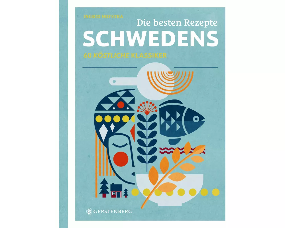 Die besten Rezepte Schwedens