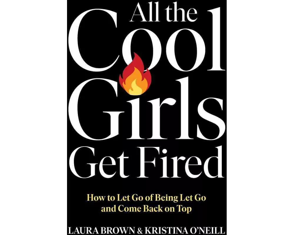 All the Cool Girls Get Fired