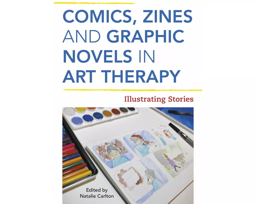 Comics, Zines, and Graphic Novels in Art Therapy