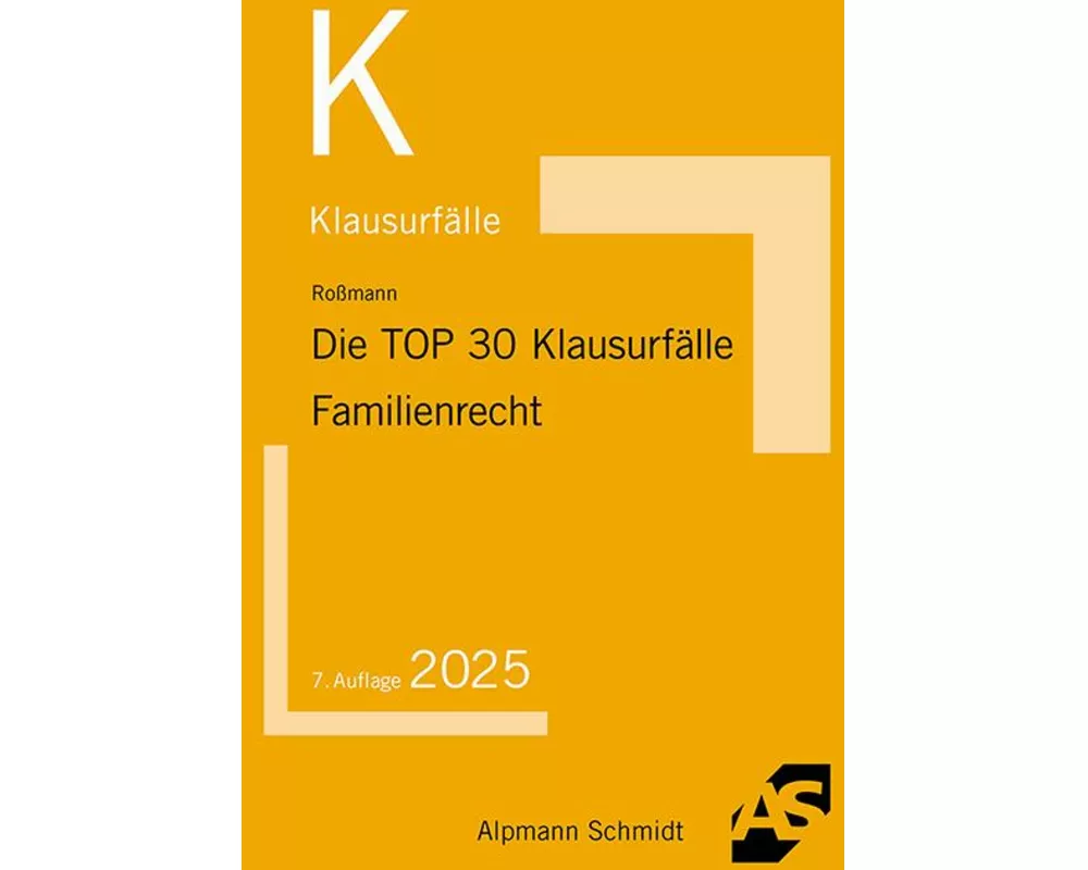 Die TOP 30 Klausurfälle Familienrecht