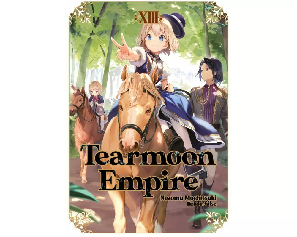 Tearmoon Empire: Volume 13 (Light Novel)