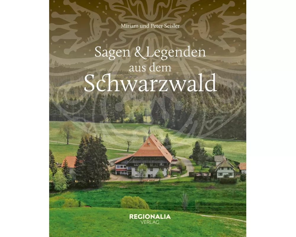 Sagen und Legenden aus dem Schwarzwald
