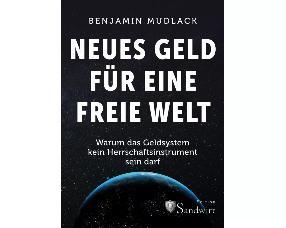 Neues Geld für eine freie Welt