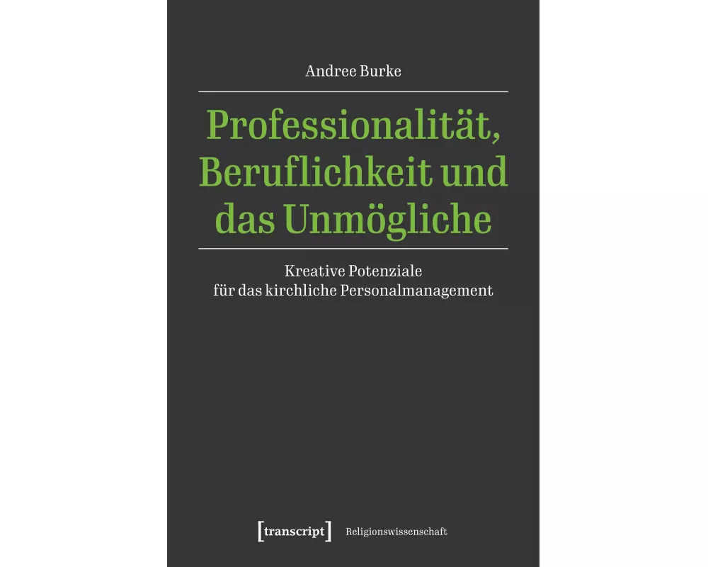 Professionalität, Beruflichkeit und das Unmögliche