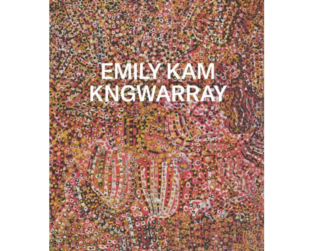 Emily Kam Kngwarray
