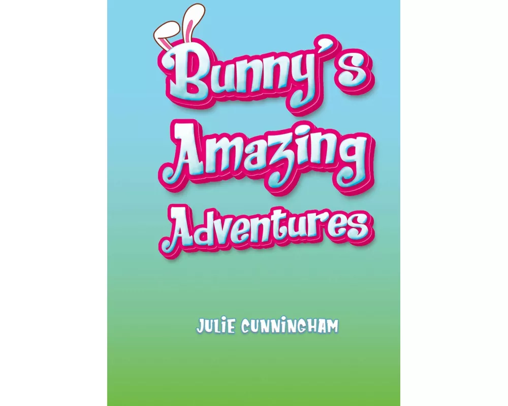 Bunny’s Amazing Adventures