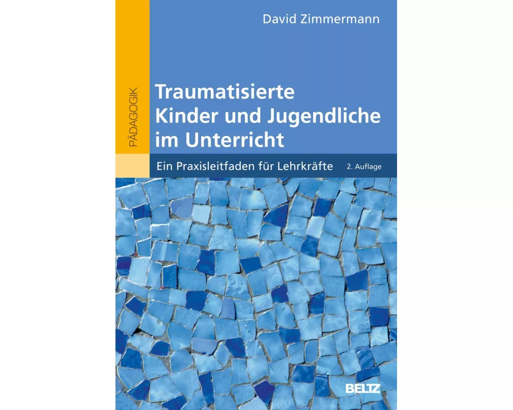 Traumatisierte Kinder und Jugendliche im Unterricht