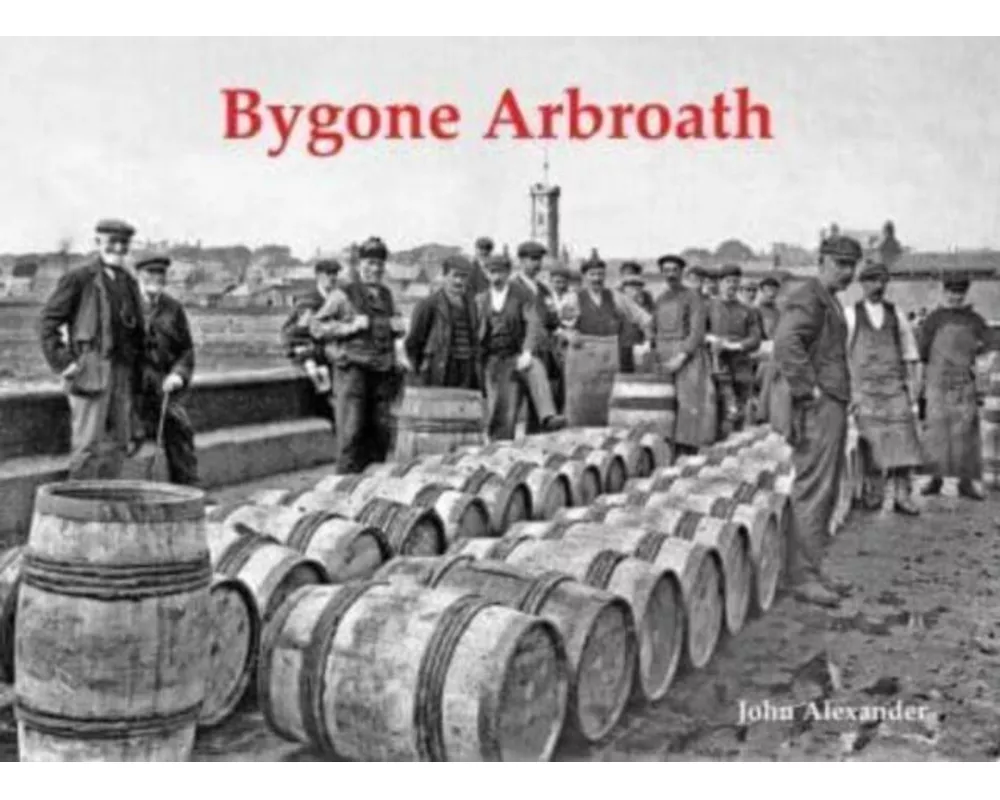Bygone Arbroath