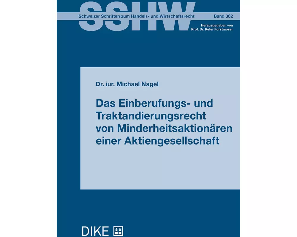 Das Einberufungs- und Traktandierungsrecht von Minderheitsaktionären einer Aktiengesellschaft