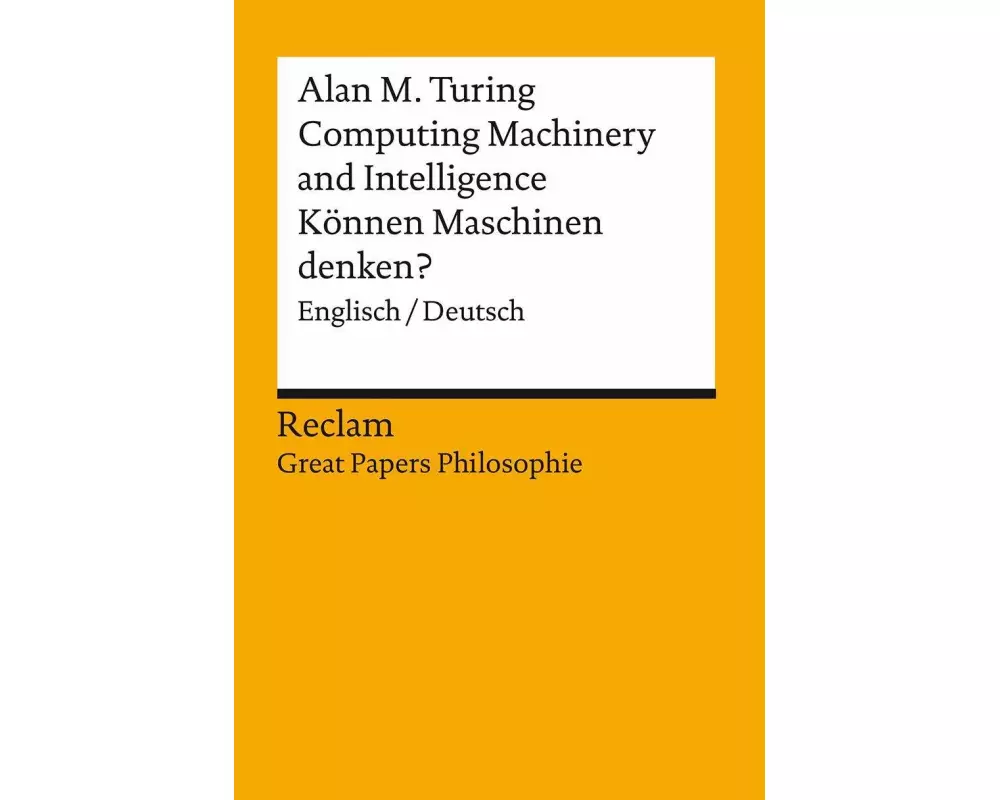 Computing Machinery and Intelligence / Können Maschinen denken? Englisch/Deutsch