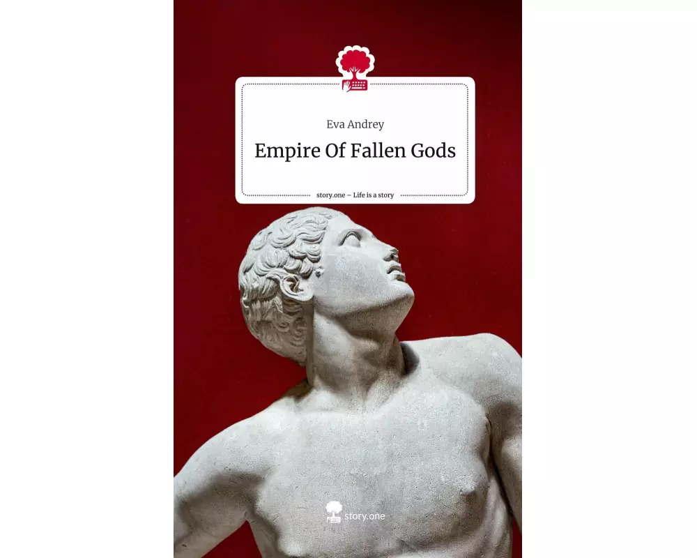 Empire Of Fallen Gods. Life is a Story - story.one