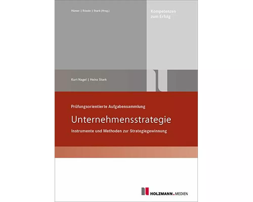 Prüfungsorientierte Aufgabensammlung "Unternehmensstrategie"