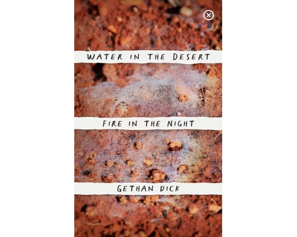 Water in the Desert Fire in the Night