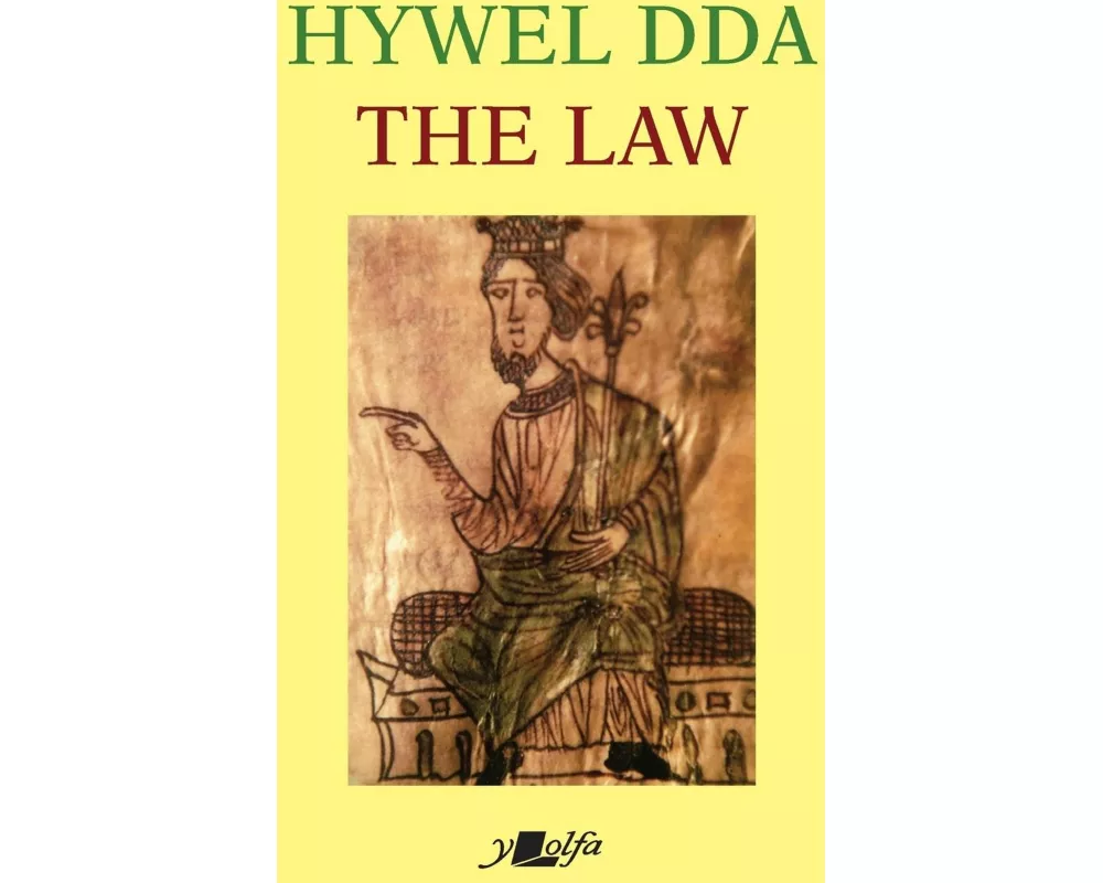 The Law of Hywel Dda - Law texts from medieval Wales, translated and edited
