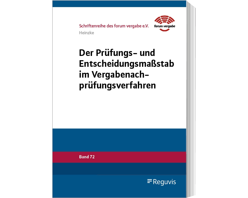 Der Prüfungs- und Entscheidungsmaßstab im Vergabenachprüfungsverfahren