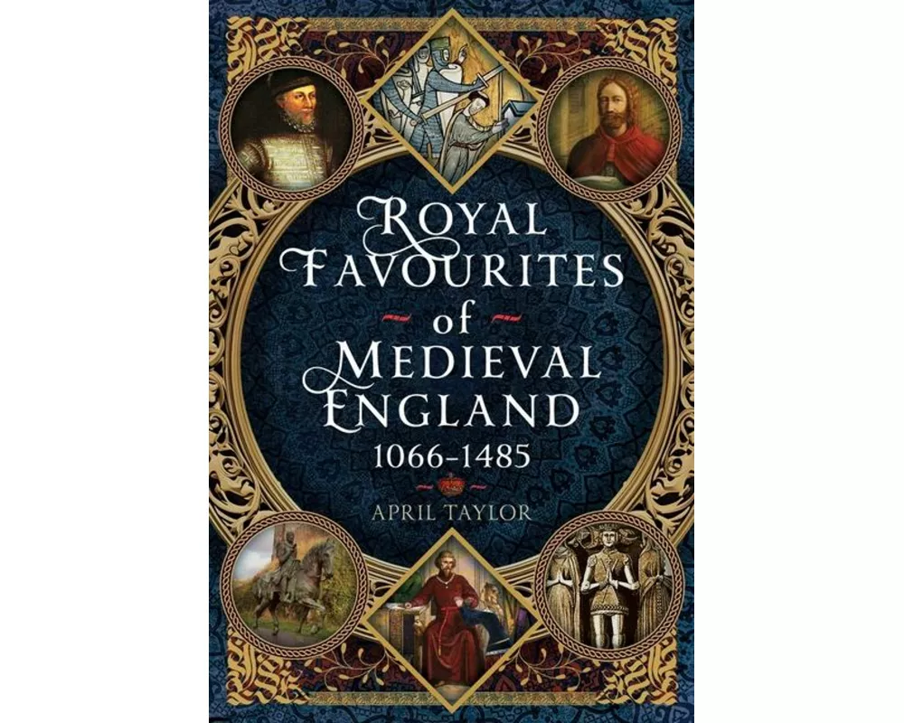 Royal Favourites of Medieval England