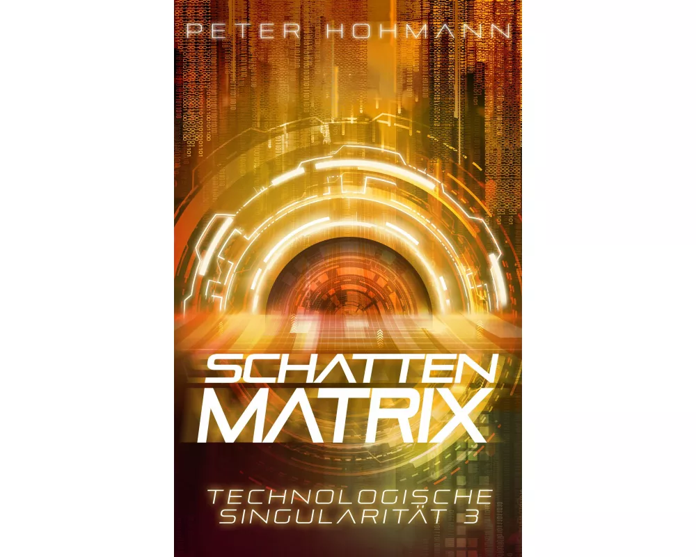 Schattenmatrix (Technologische Singularität 3)
