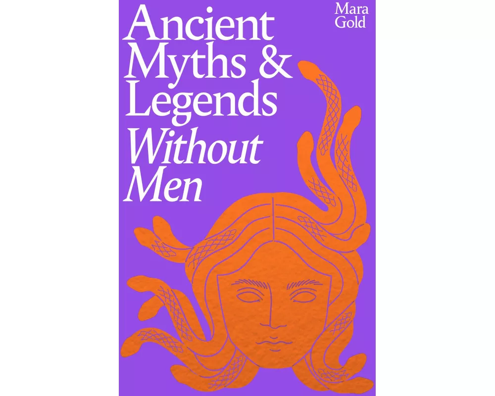 Ancient Myths and Legends Without Men