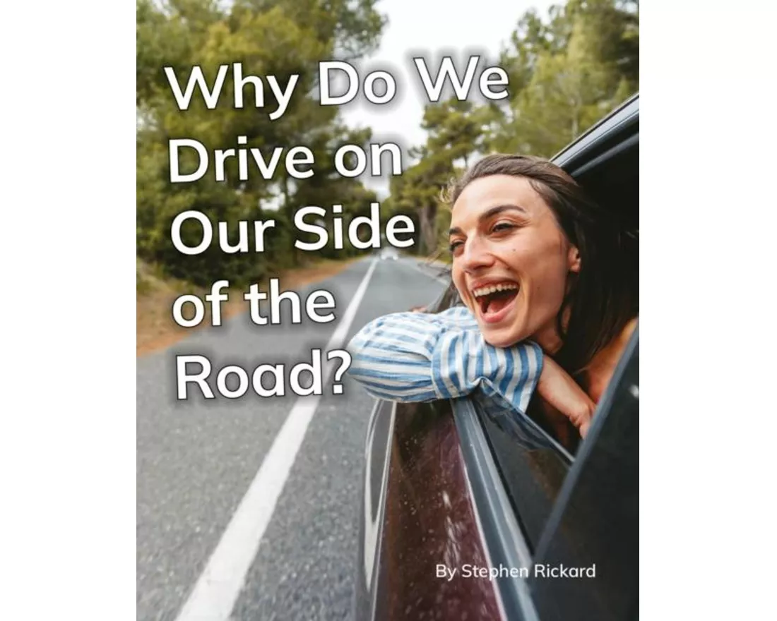 Why Do We Drive on Our Side of the Road?