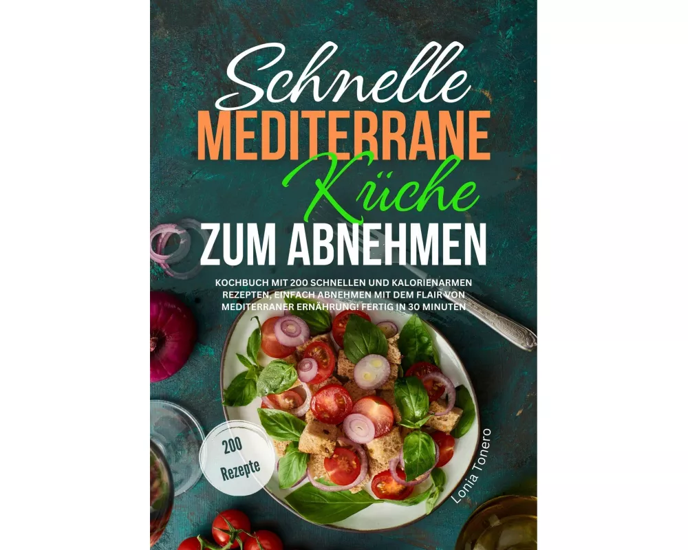Schnelle mediterrane Küche zum Abnehmen