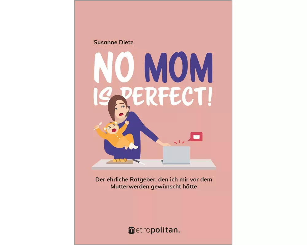 No Mom is perfect!