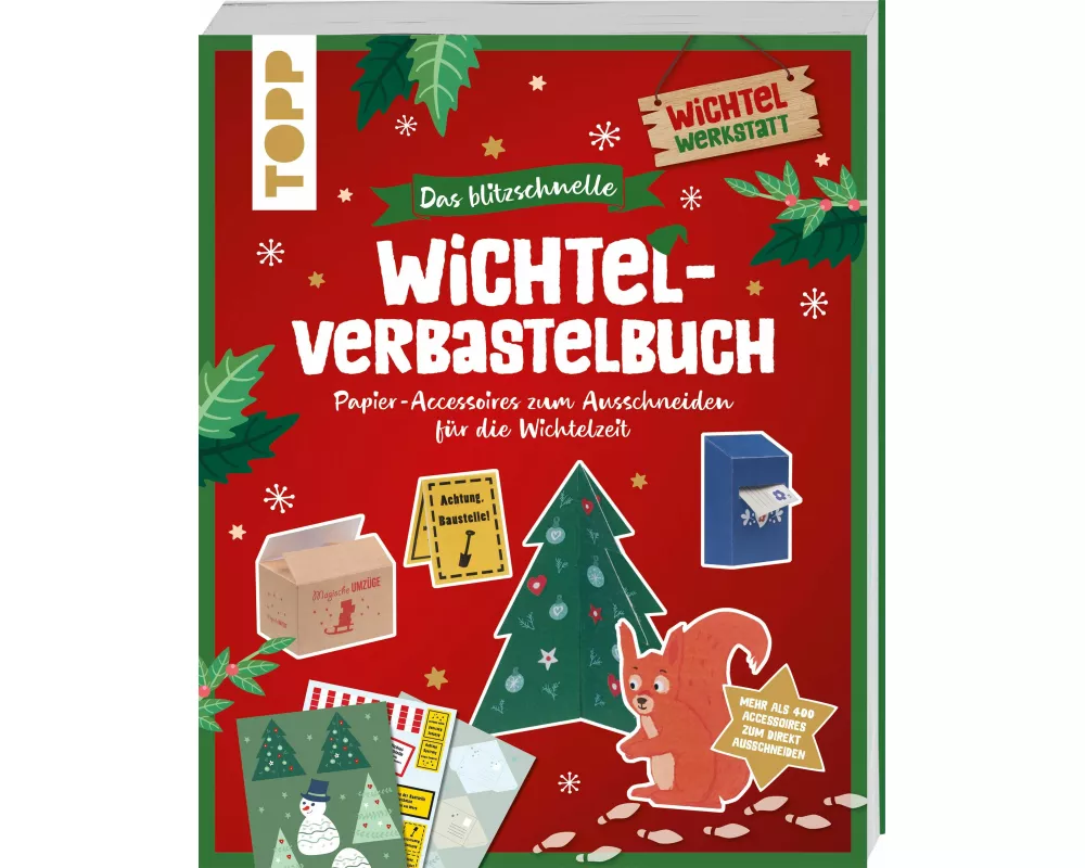Das blitzschnelle Wichtel-Verbastelbuch