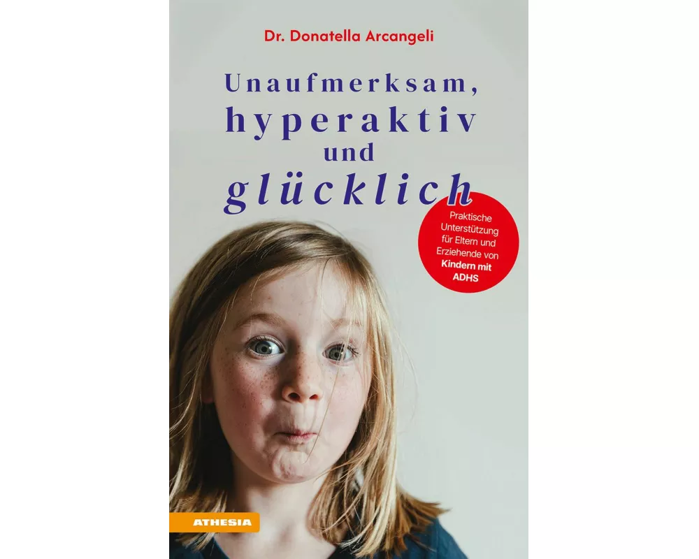 Unaufmerksam, hyperaktiv und glücklich