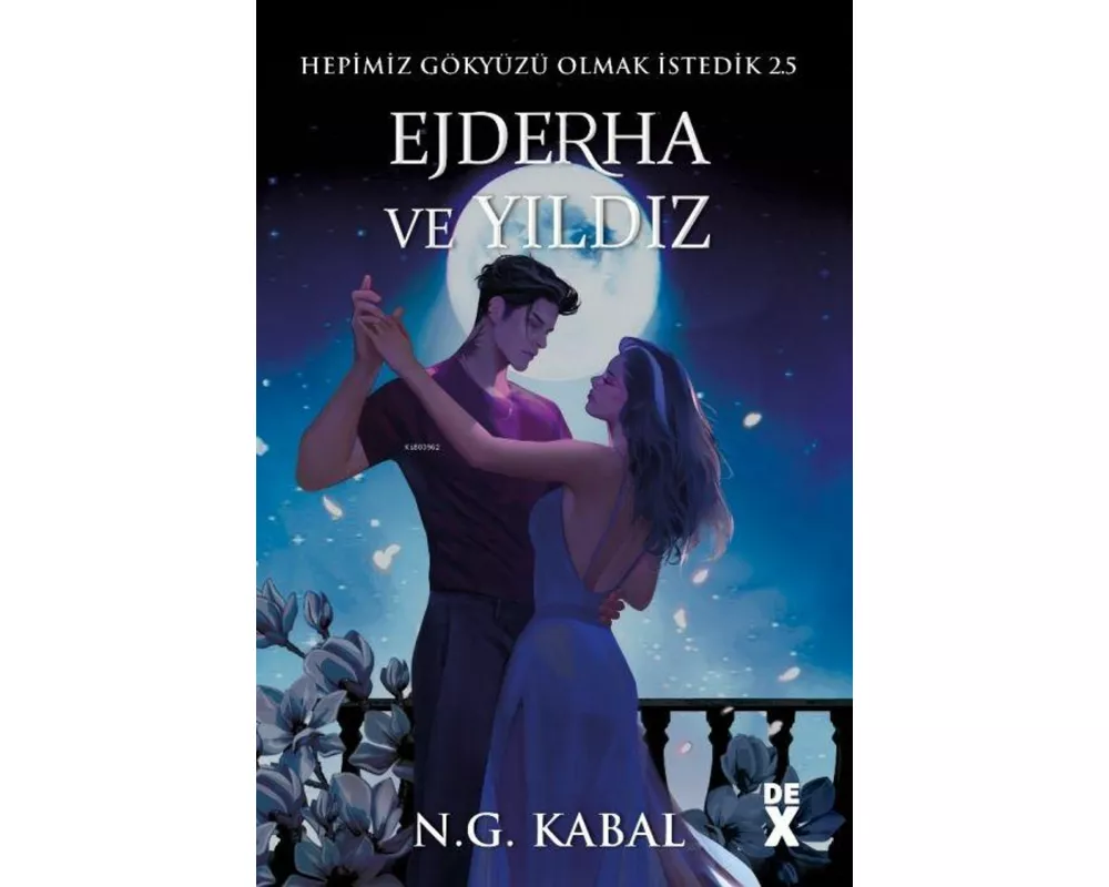 Hepimiz Gökyüzü Olmak Istedik 2.5 Ejderha ve Yildiz - Ciltli