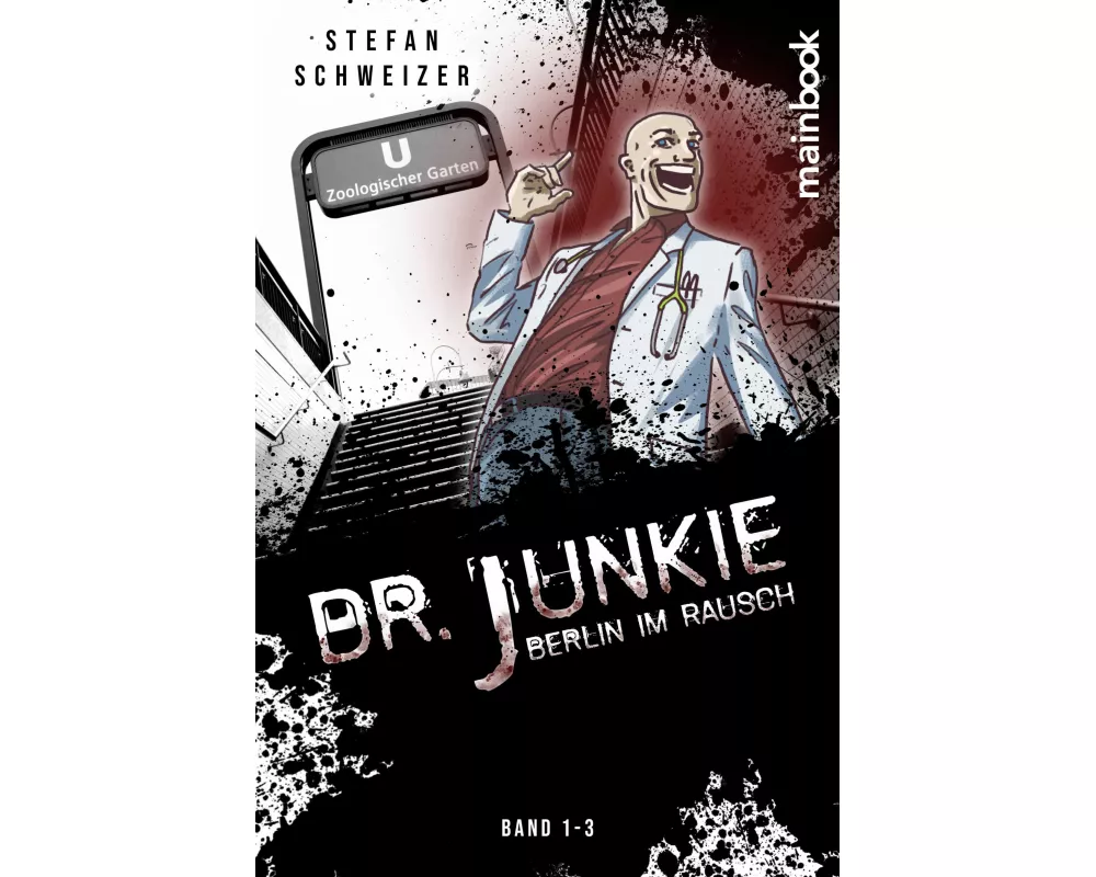 Dr. Junkie - Berlin im Rausch