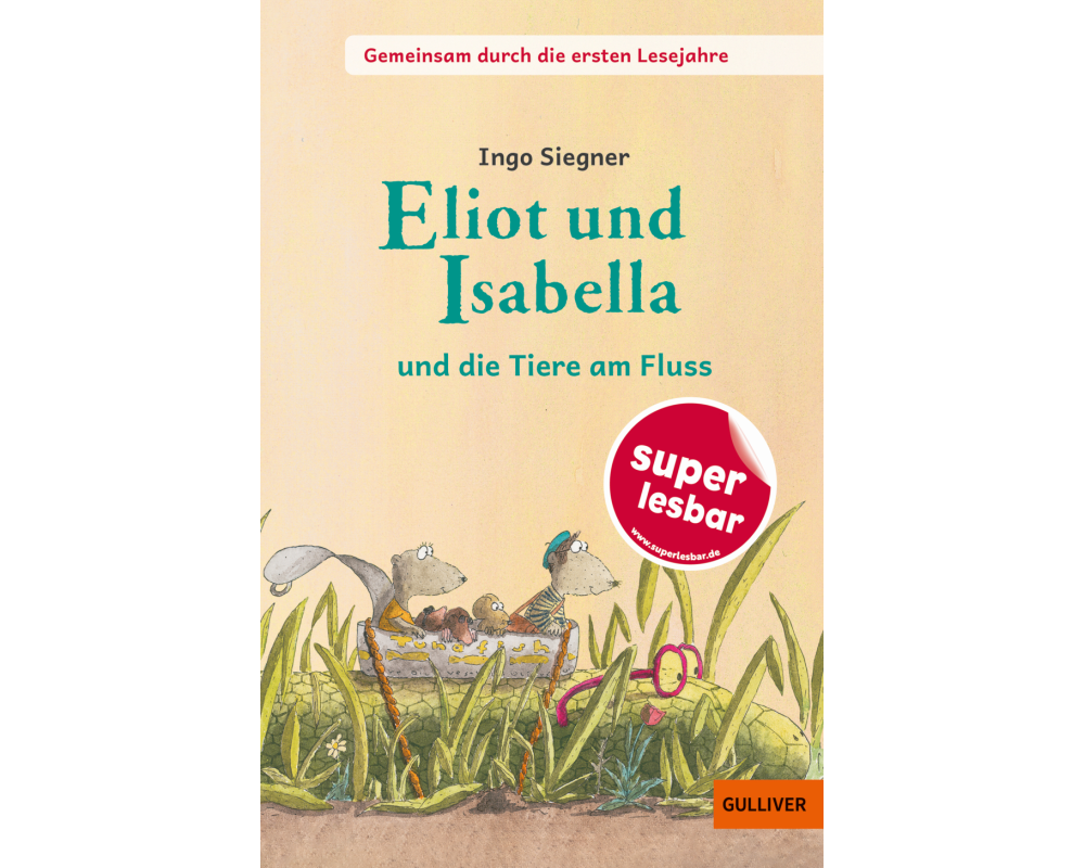 Gemeinsam durch die ersten Lesejahre. Eliot und Isabella - und die Tiere am Fluss