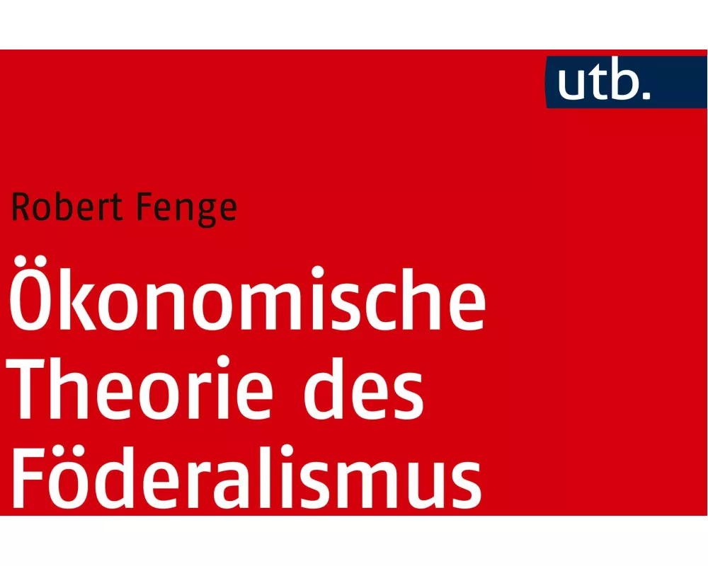 Ökonomische Theorie des Föderalismus