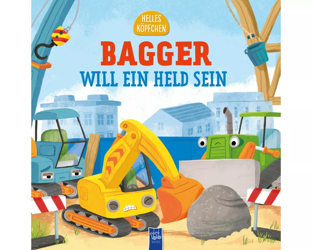 Helles Köpfchen - Bagger will ein Held sein