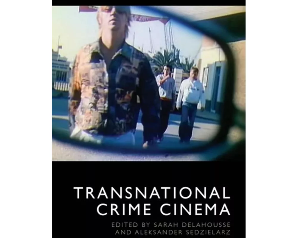 Transnational Crime Cinema