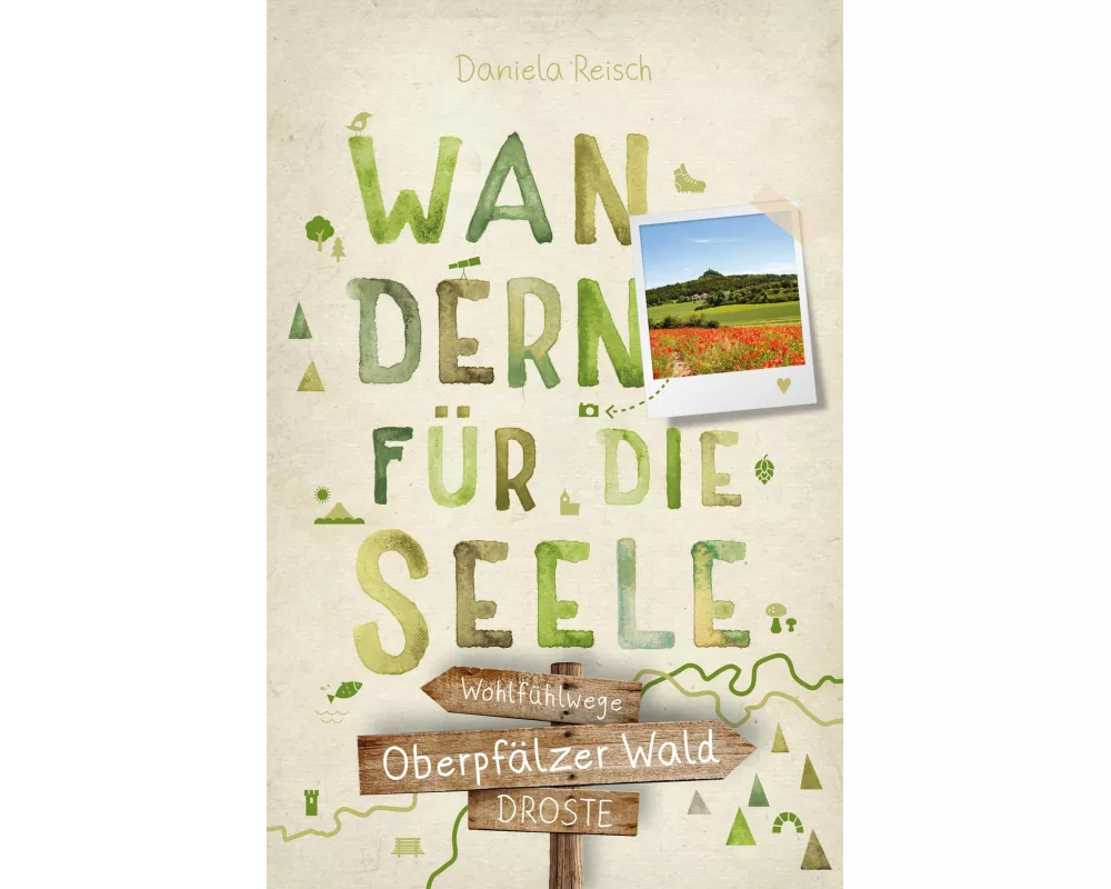 Oberpfälzer Wald. Wandern für die Seele