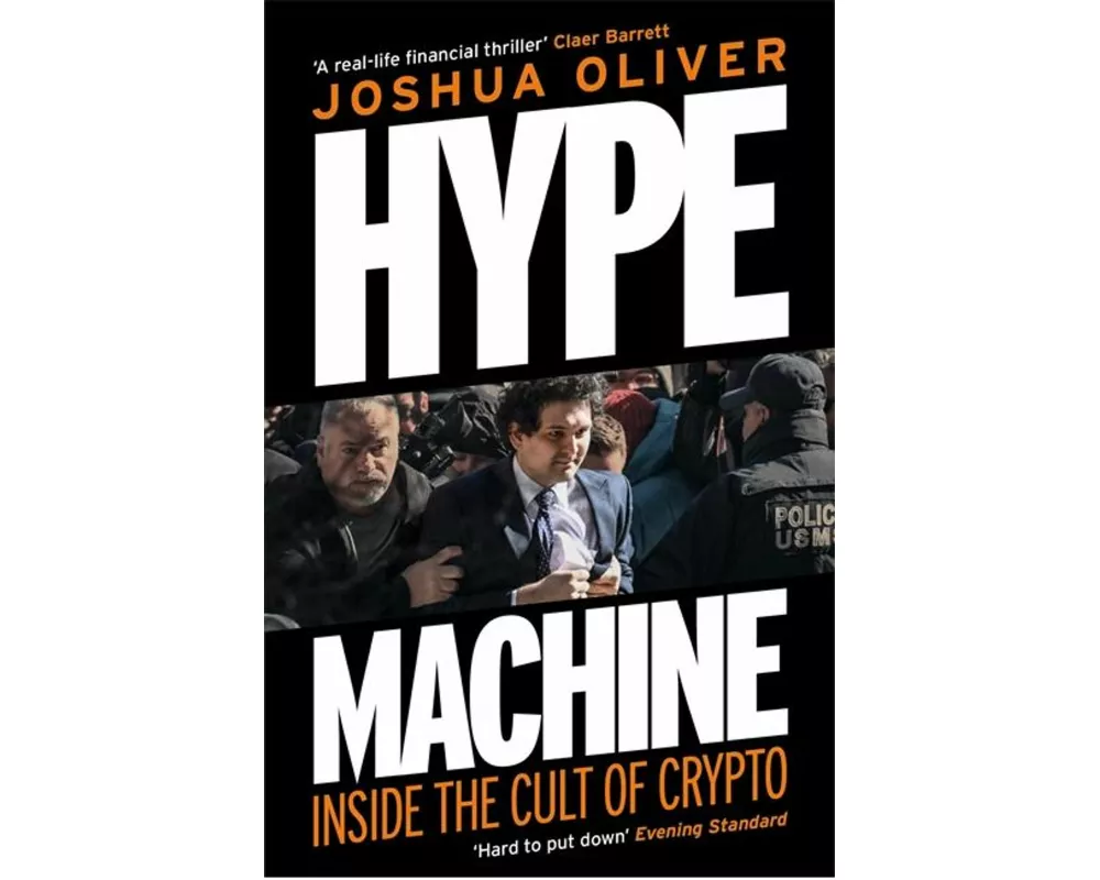 Hype Machine: Inside the Cult of Crypto