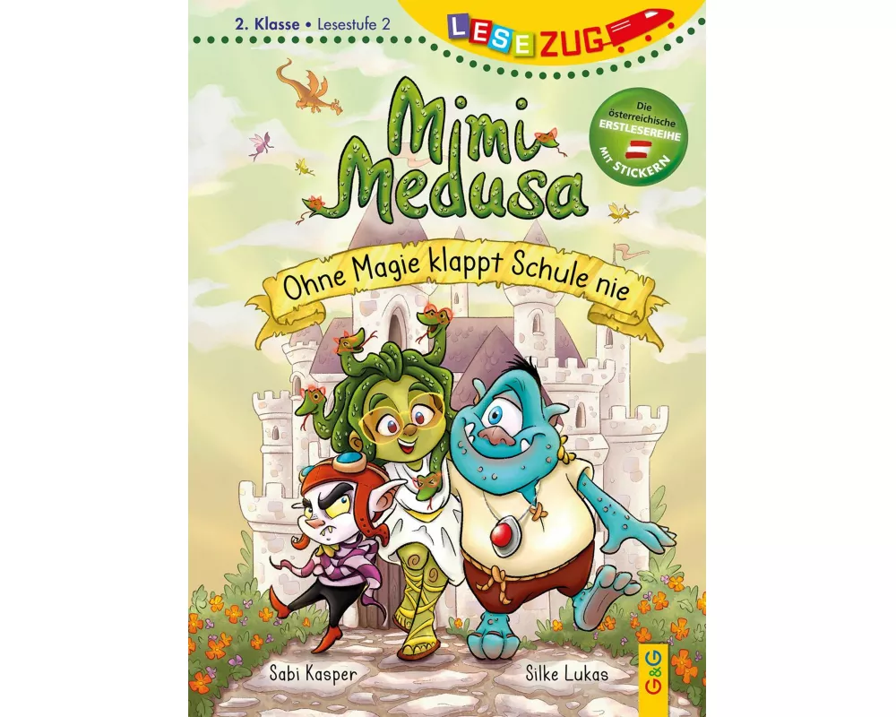 LESEZUG/2. Klasse - Lesestufe 2: Mimi Medusa - Ohne Magie klappt Schule nie